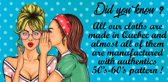 Authentics 50s-60s pattern cloths - Vintage, rockabilly, pin-up shop - Made in Quebec, Canada !